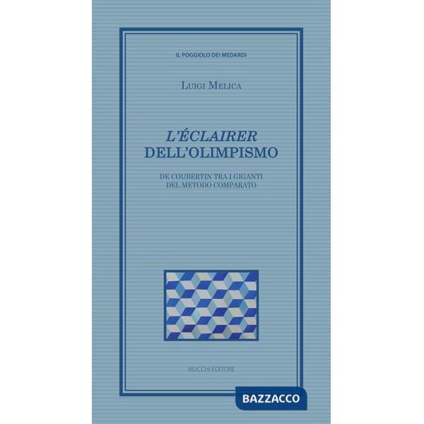 Éclairer» dell'Olimpismo. De Coubertin tra i giganti del metodo comparato («L')