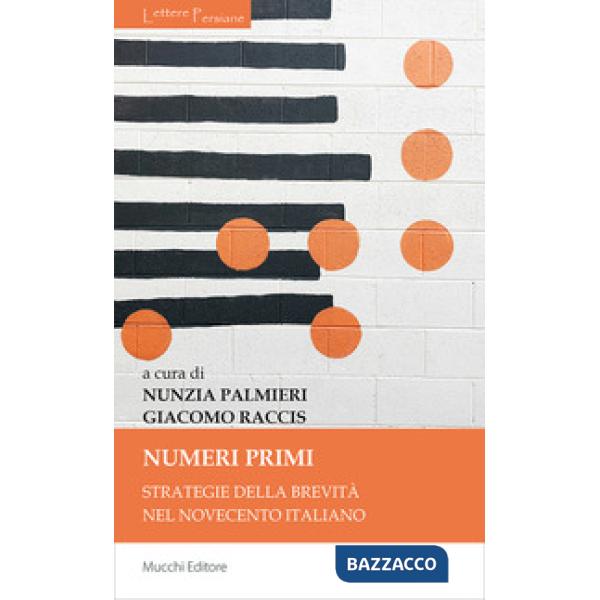 Numeri primi. Strategie della brevità nel Novecento italiano