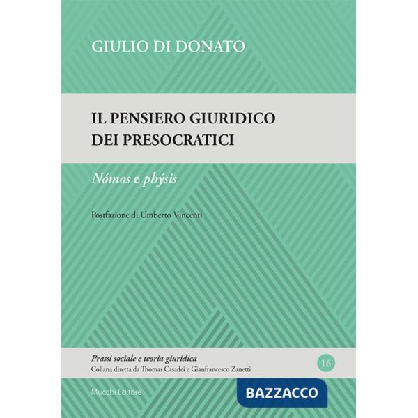 Pensiero giuridico dei presocratici. Nómos e phýsis (Il)