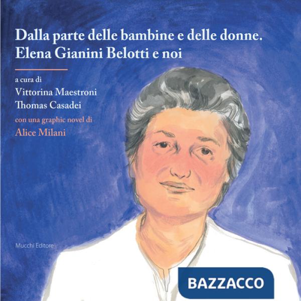 Dalla parte delle bambine e delle donne. Elena Gianini Belotti e noi
