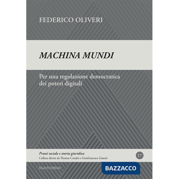 Machina mundi. Per una regolazione democratica dei poteri digitali