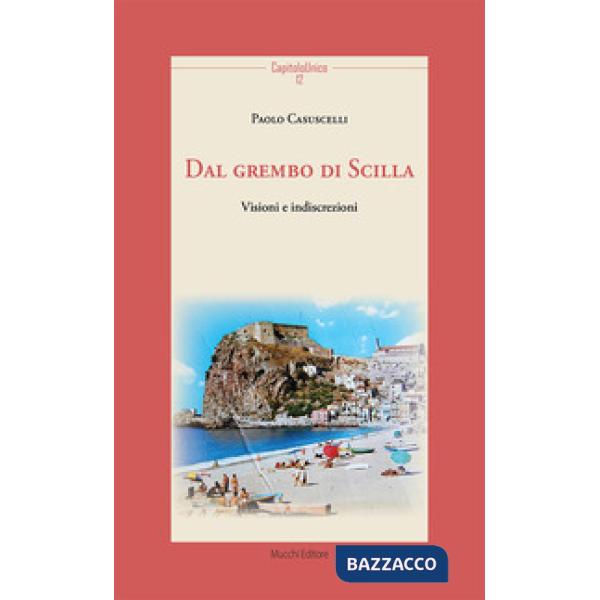 Dal grembo di Scilla. Visioni e indiscrezioni