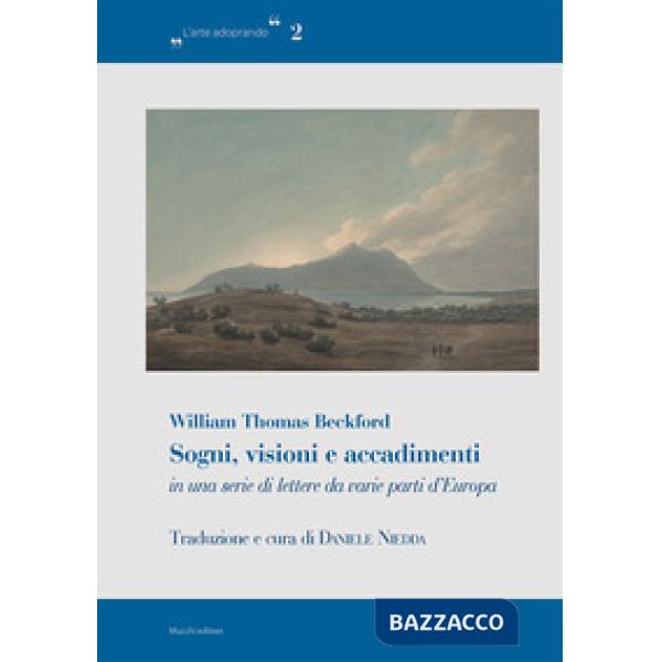 Sogni, visioni e accadimenti in una serie di lettere da varie parti d'Europa