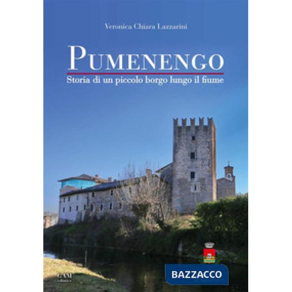 Pumenengo. Storia di un piccolo borgo lungo il fiume