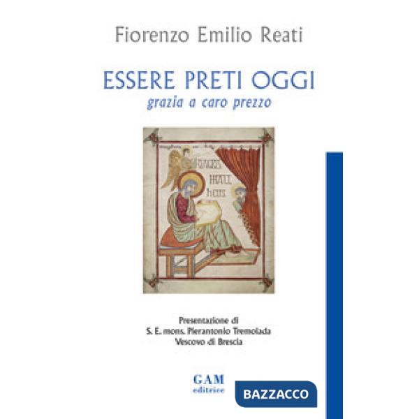 Essere preti oggi. Grazia a caro prezzo