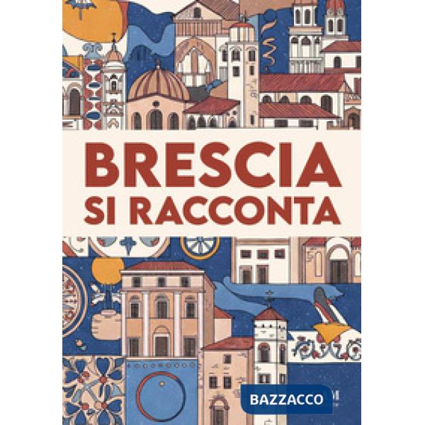 Brescia si racconta