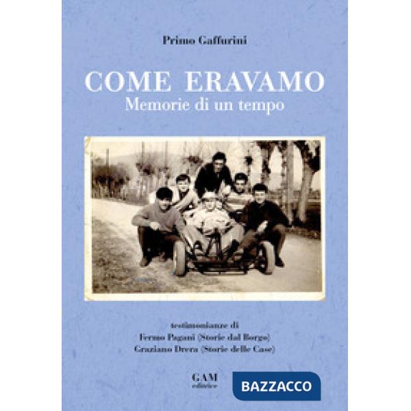 Come eravamo. Memorie di un tempo