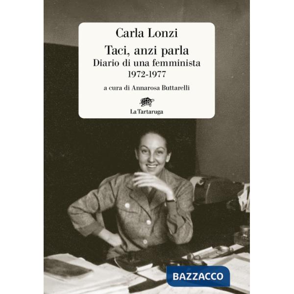 Taci, anzi parla. Diario di una femminista 1972-1977