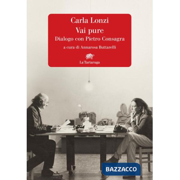 Vai pure. Dialogo con Pietro Consagra
