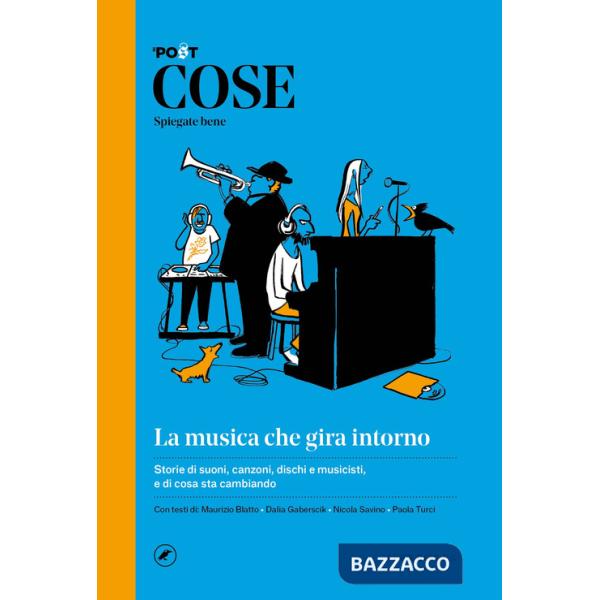 Cose spiegate bene. La musica che gira intorno