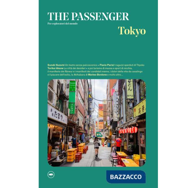 Tokyo. The passenger. Per esploratori del mondo