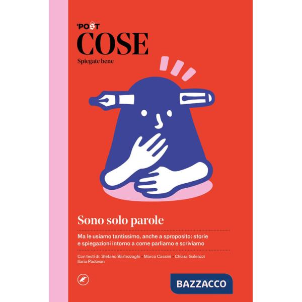 Cose spiegate bene. Sono solo parole