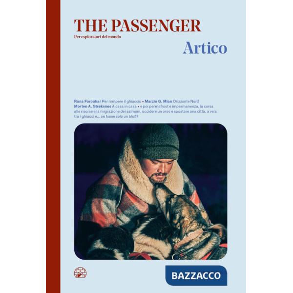 Artico. The passenger. Per esploratori del mondo