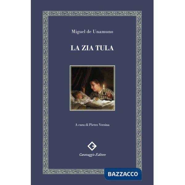 Zia Tula. Ediz. integrale e annotata (La)