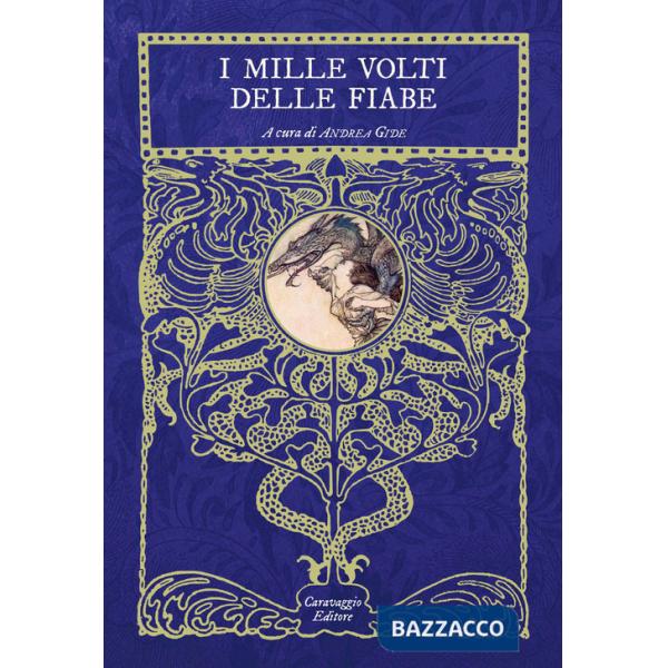 Mille volti delle fiabe. Ventiquattro fiabe da tutto il mondo che (forse) ancora non conosci (I)