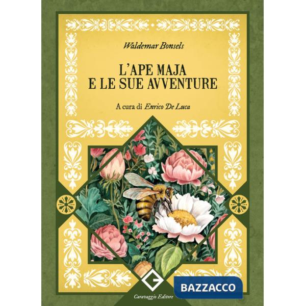 Ape Maia e le sue avventure. Ediz. integrale e illustrata (L')