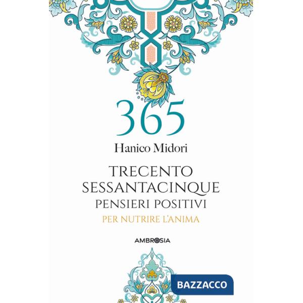 365 pensieri positivi per nutrire l'anima