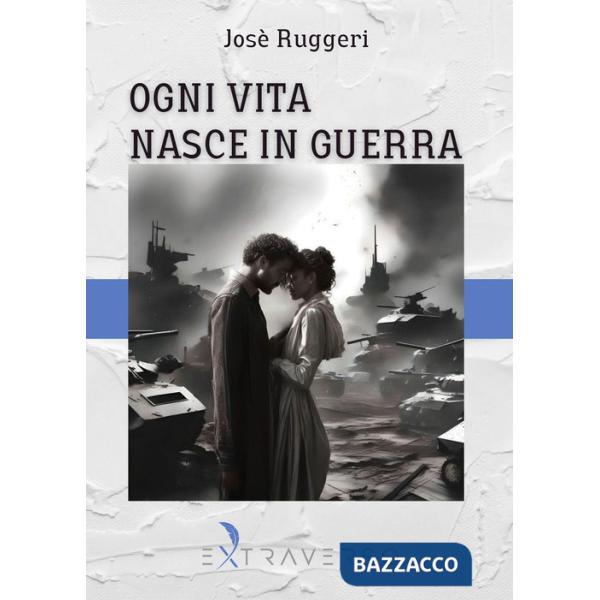 Ogni vita nasce in guerra