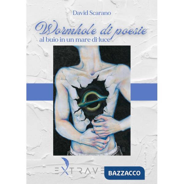 Wormhole di poesie. Al buio in un mare di luce