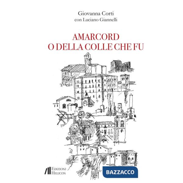 Amarcord o della Colle che fu