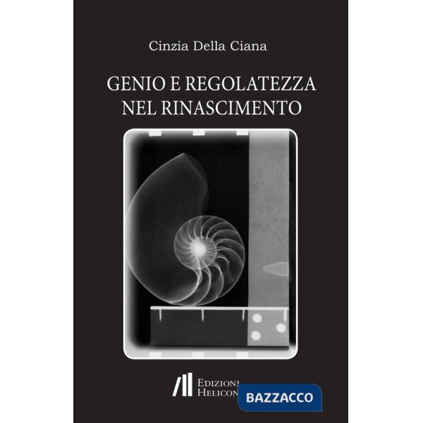 Genio e regolatezza nel Rinascimento