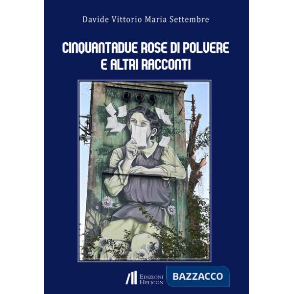 Cinquantadue rose di polvere e altri racconti