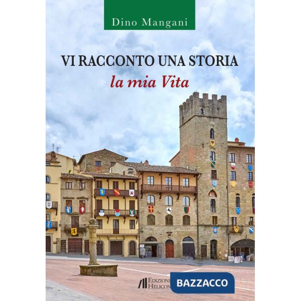 Vi racconto una storia. La mia vita