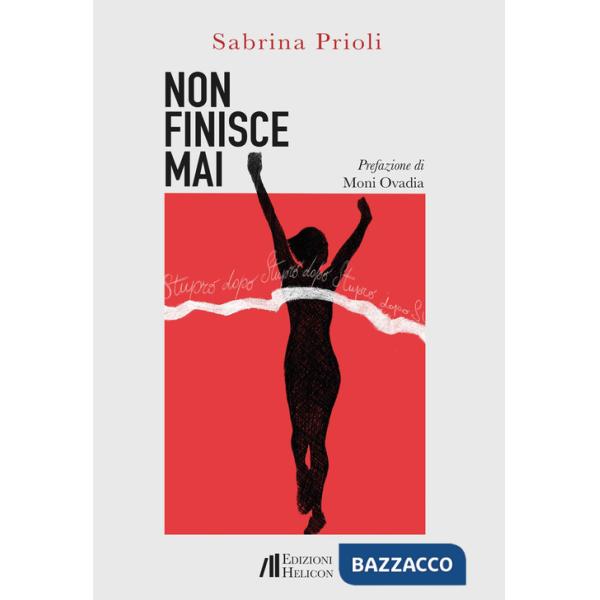 Non finisce mai. Stupro dopo stupro