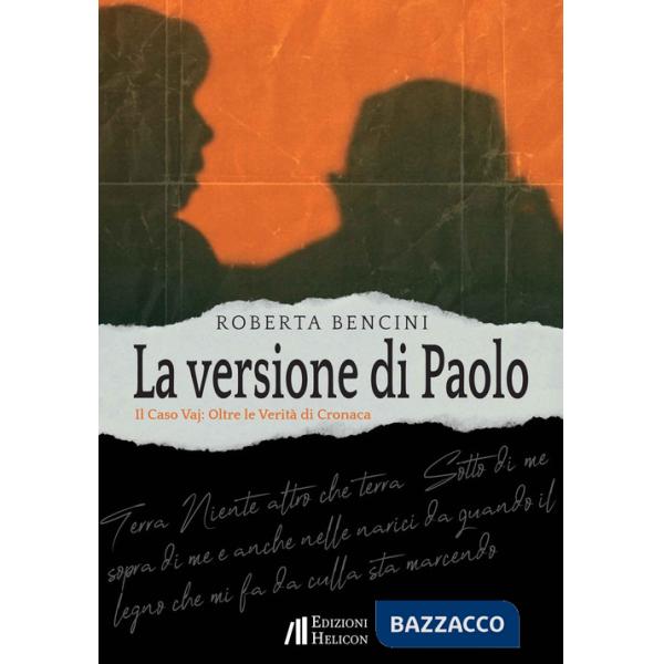 Versione di Paolo. Il caso Vaj: Oltre le verità di cronaca (La)