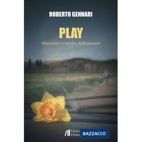 Play. Racconti a media definizione