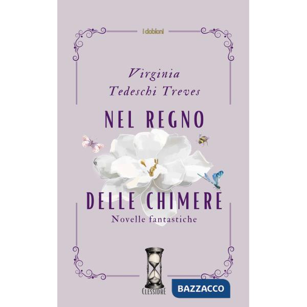 Nel regno delle Chimere. Novelle fantastiche