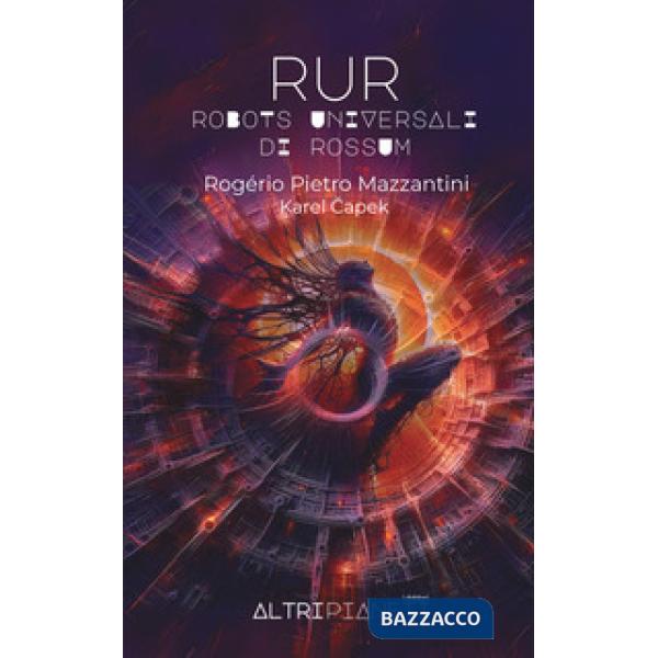 RUR. Robots Universali di Rossum