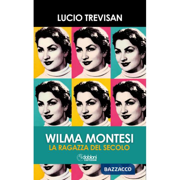 Wilma Montesi. La ragazza del secolo