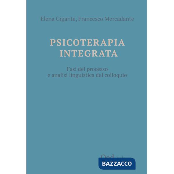 Psicoterapia integrata. Fasi del processo e analisi linguistica del colloquio