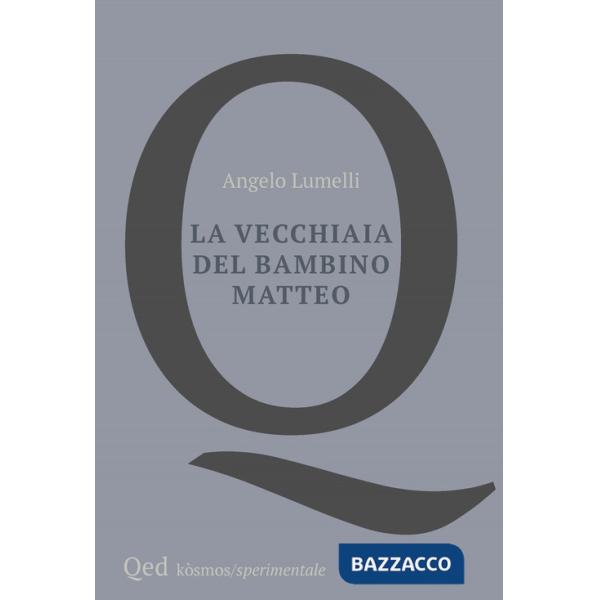 Vecchiaia del bambino Matteo (La)