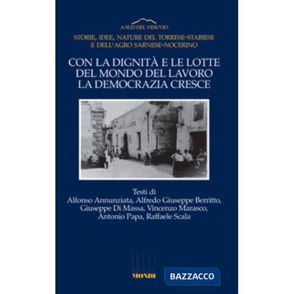 Con la dignità e le lotte del mondo del lavoro la democrazia cresce
