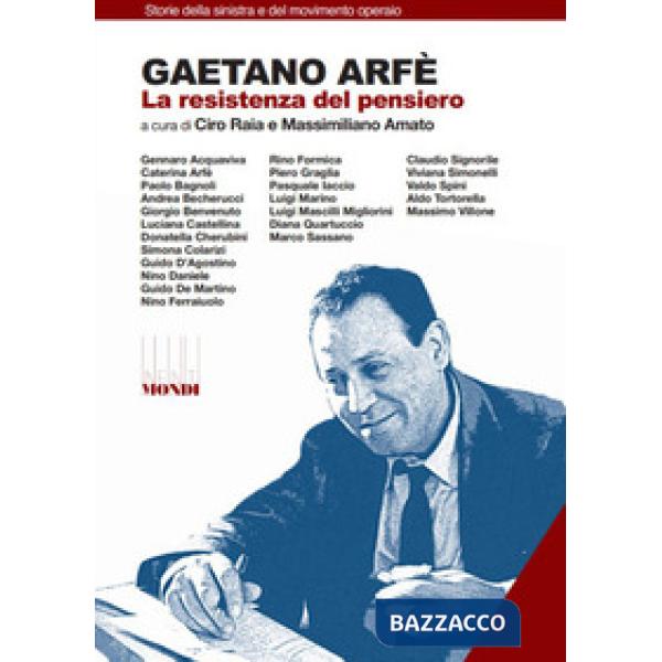 Gaetano Arfè. La resistenza del pensiero