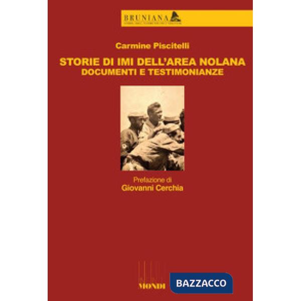 Storie di IMI dell'area nolana. Documenti e testimonianze