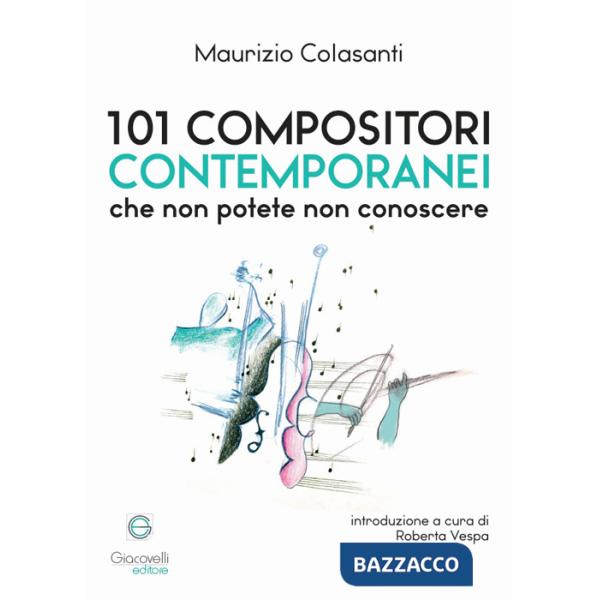 101 compositori contemporanei che non potete non conoscere