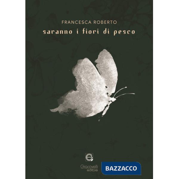 Saranno i fiori di pesco. Ediz. multilingue
