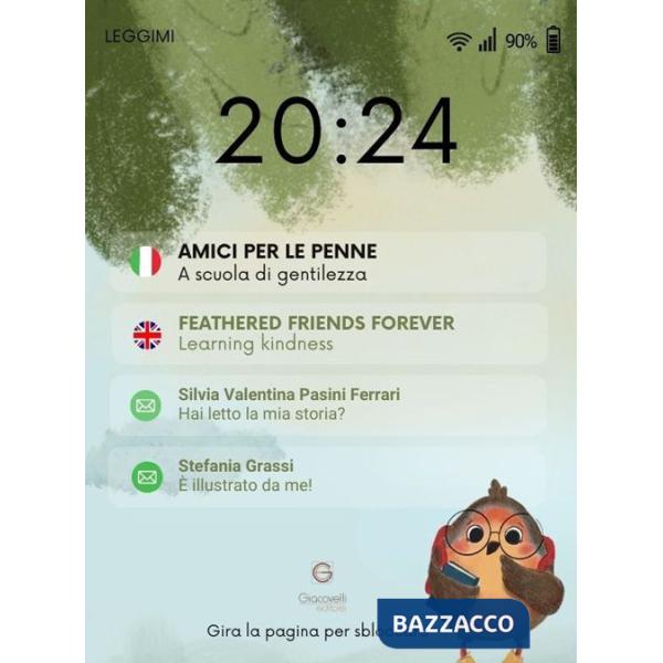 Amici per le penne. A scuola di gentilezza-Feathered friends forever. Learning kindess. Ediz. bilingue