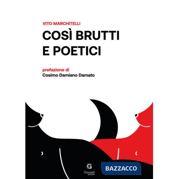 Così brutti e poetici