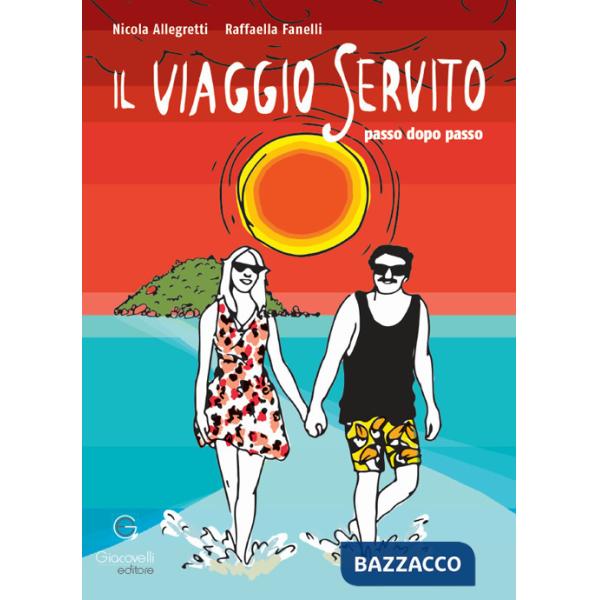 Viaggio servito. Passo dopo passo (Il)