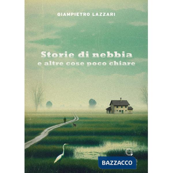 Storie di nebbia e altre cose poco chiare