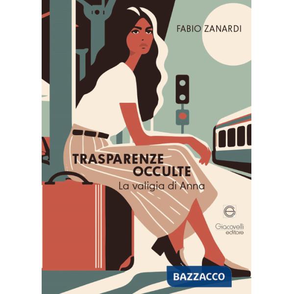 Trasparenze occulte. La valigia di Anna