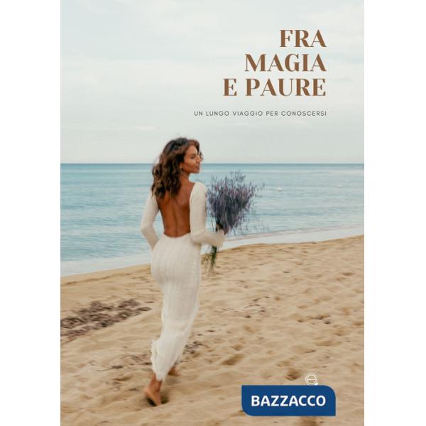 Fra magia e paure. Un lungo viaggio per conoscersi