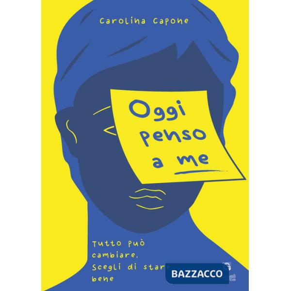 Oggi penso a me. Tutto può cambiare, scegli di stare bene