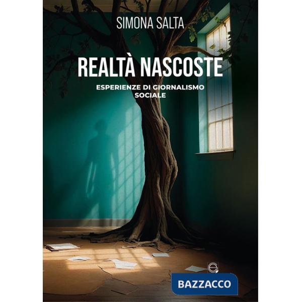 Realtà nascoste. Esperienza di giornalismo sociale