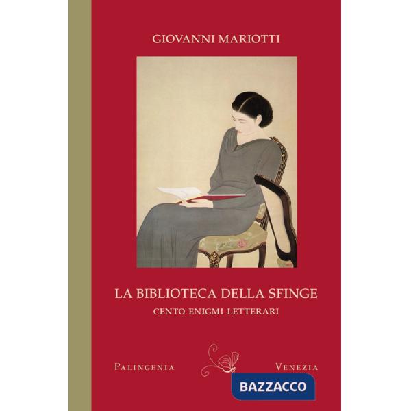 Biblioteca della sfinge. Cento enigmi letterari. Ediz. bilingue (La)