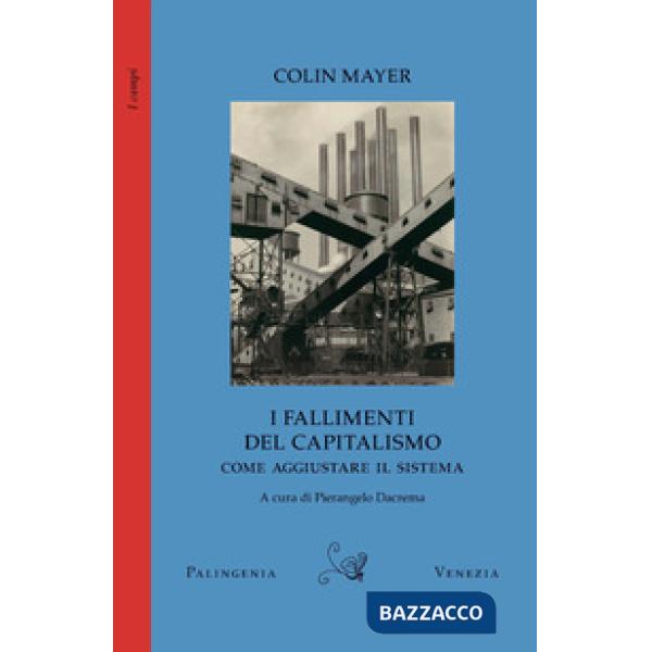 Fallimenti del capitalismo. Come aggiustare il sistema (I)